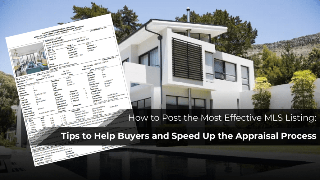 How to Post the Most Effective MLS Listing: Tips to Help Buyers and Speed Up the Appraisal Process